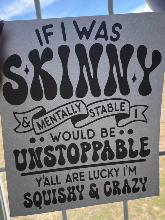 if i was skinny...transfer
